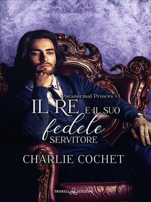 cover image of Il re e il suo fedele servitore